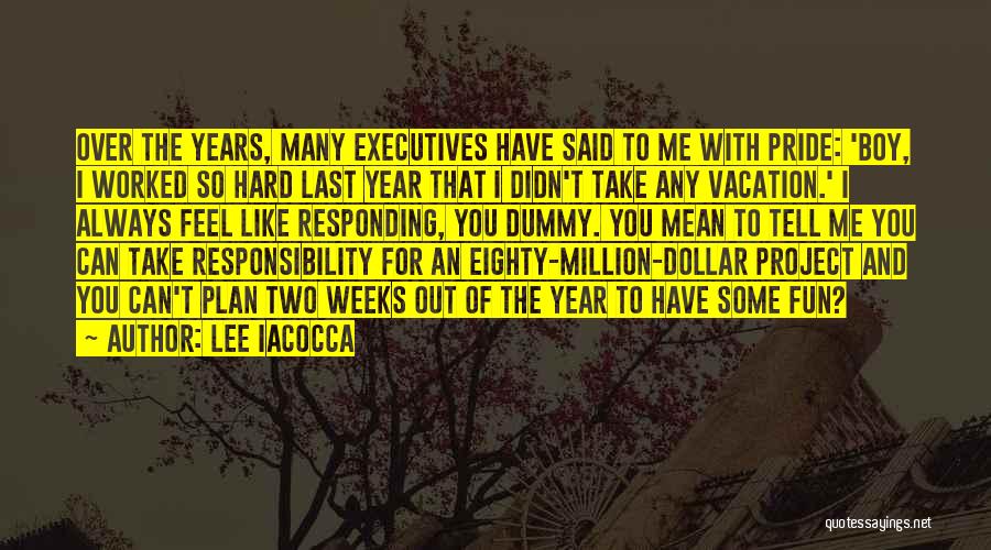 Boy That You Like Quotes By Lee Iacocca