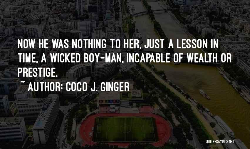 Boy To Boy Relationship Quotes By Coco J. Ginger