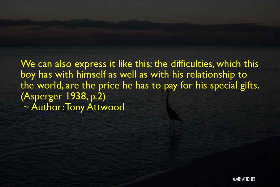 Boy To Boy Relationship Quotes By Tony Attwood