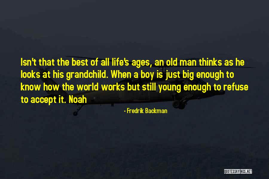 Boy To Young Man Quotes By Fredrik Backman Boy To Young Man Quotes By Fredrik Backman