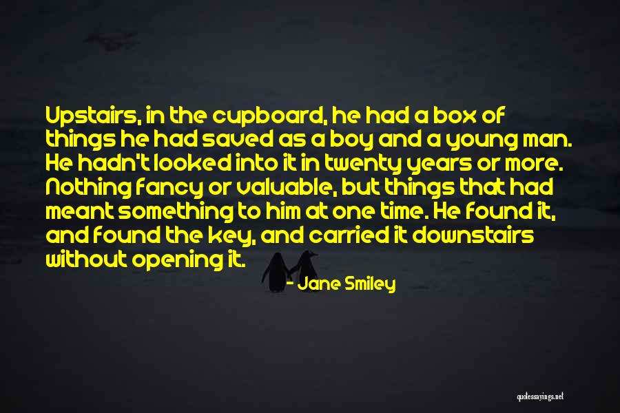 Boy To Young Man Quotes By Jane Smiley Boy To Young Man Quotes By Jane Smiley