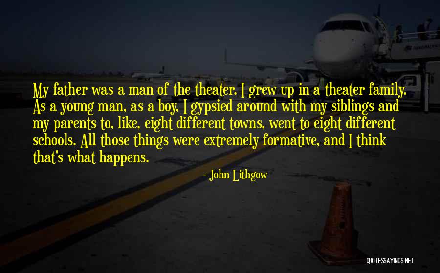 Boy To Young Man Quotes By John Lithgow Boy To Young Man Quotes By John Lithgow