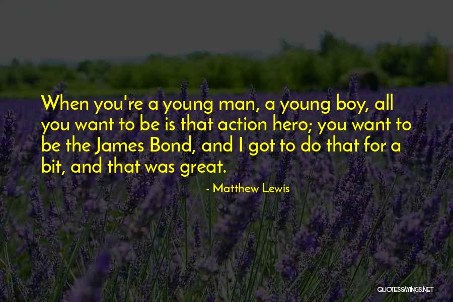 Boy To Young Man Quotes By Matthew Lewis Boy To Young Man Quotes By Matthew Lewis