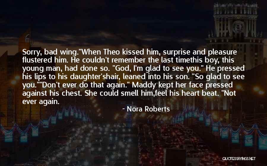Boy To Young Man Quotes By Nora Roberts Boy To Young Man Quotes By Nora Roberts