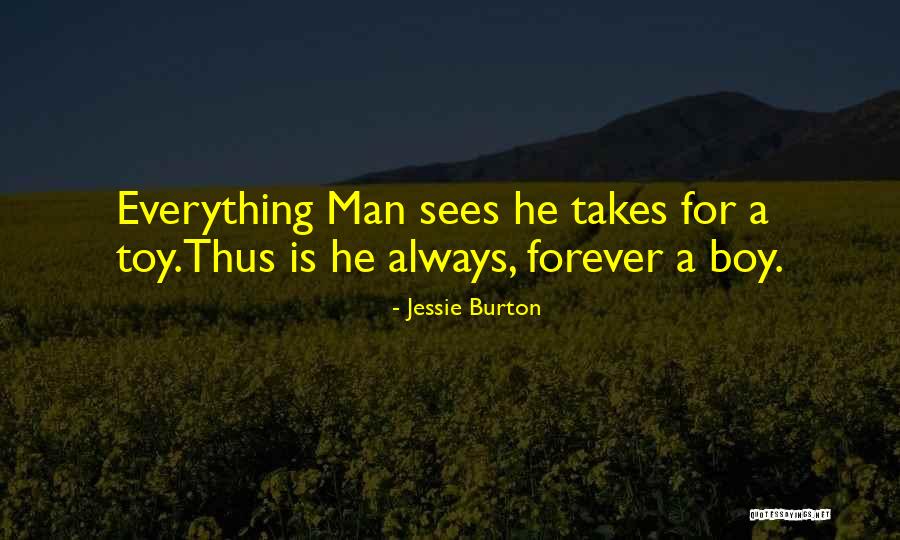 Boy Toy Quotes By Jessie Burton Boy Toy Quotes By Jessie Burton
