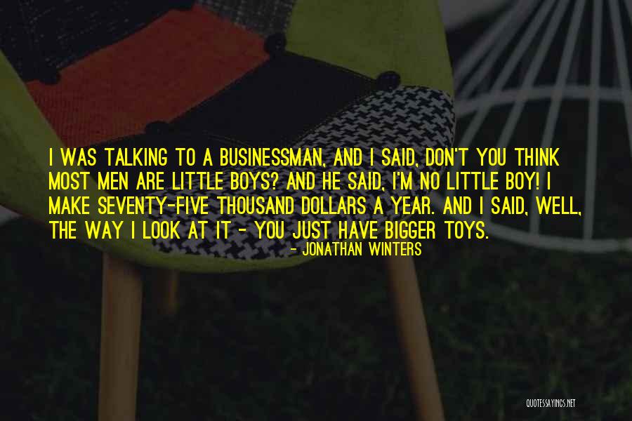 Boy Toys Quotes By Jonathan Winters