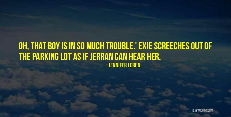 Boy Trouble Quotes By Jennifer Loren Boy Trouble Quotes By Jennifer Loren
