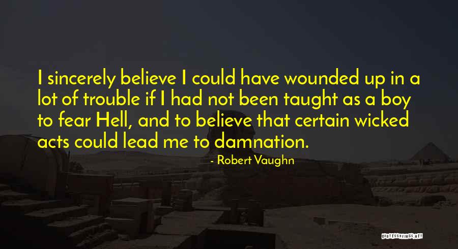 Boy Trouble Quotes By Robert Vaughn Boy Trouble Quotes By Robert Vaughn