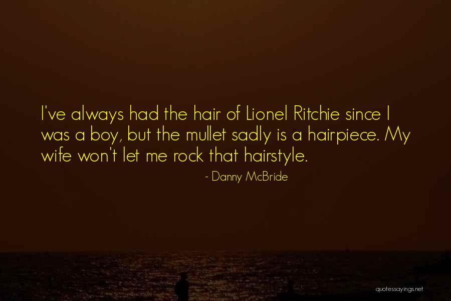 Boy Wife Quotes By Danny McBride Boy Wife Quotes By Danny McBride