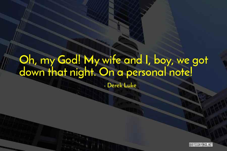 Boy Wife Quotes By Derek Luke Boy Wife Quotes By Derek Luke