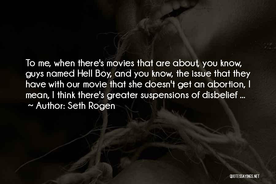 Boy You Got Me Thinking Quotes By Seth Rogen