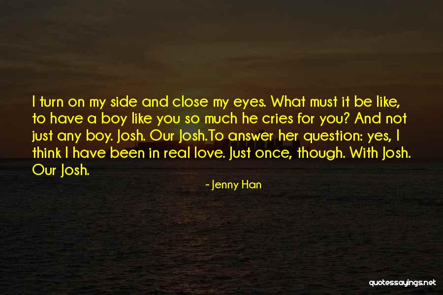 Boy You Love Quotes By Jenny Han