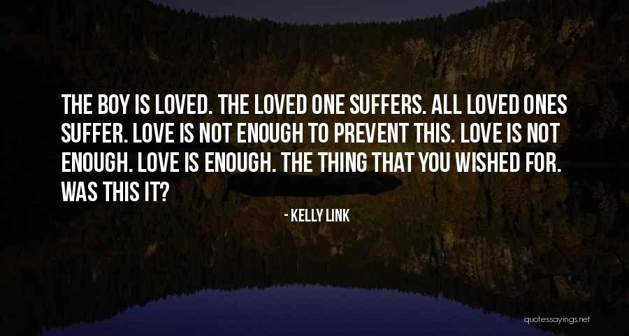 Boy You Love Quotes By Kelly Link