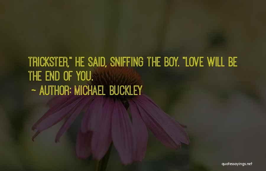 Boy You Love Quotes By Michael Buckley