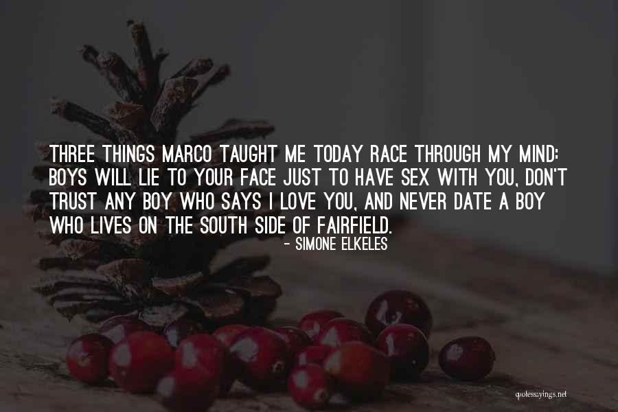 Boy You Love Quotes By Simone Elkeles