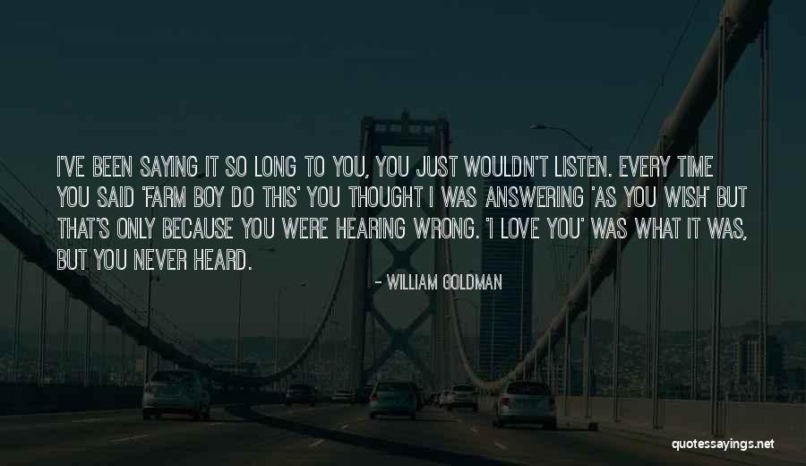 Boy You Love Quotes By William Goldman