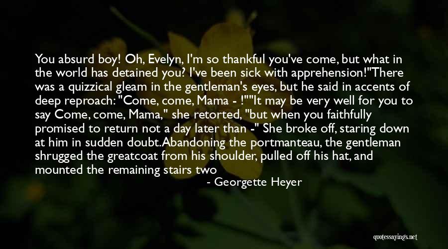 Boy You're My World Quotes By Georgette Heyer