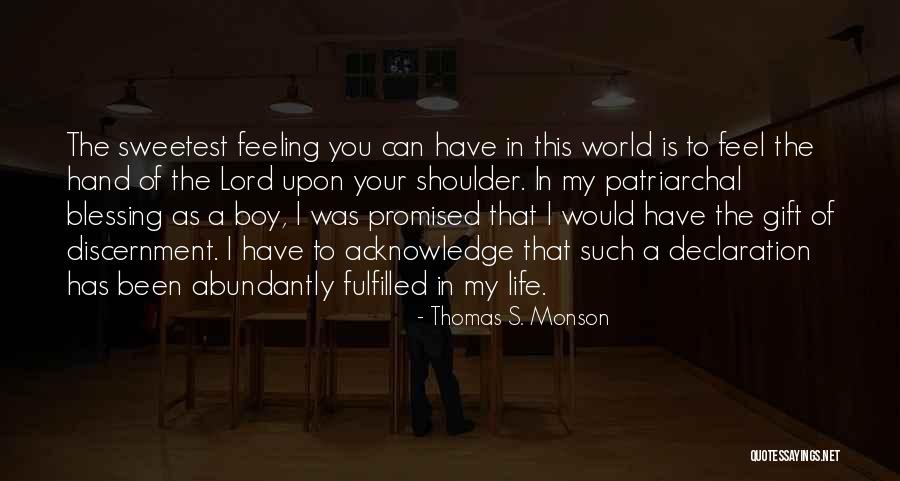 Boy You're My World Quotes By Thomas S. Monson