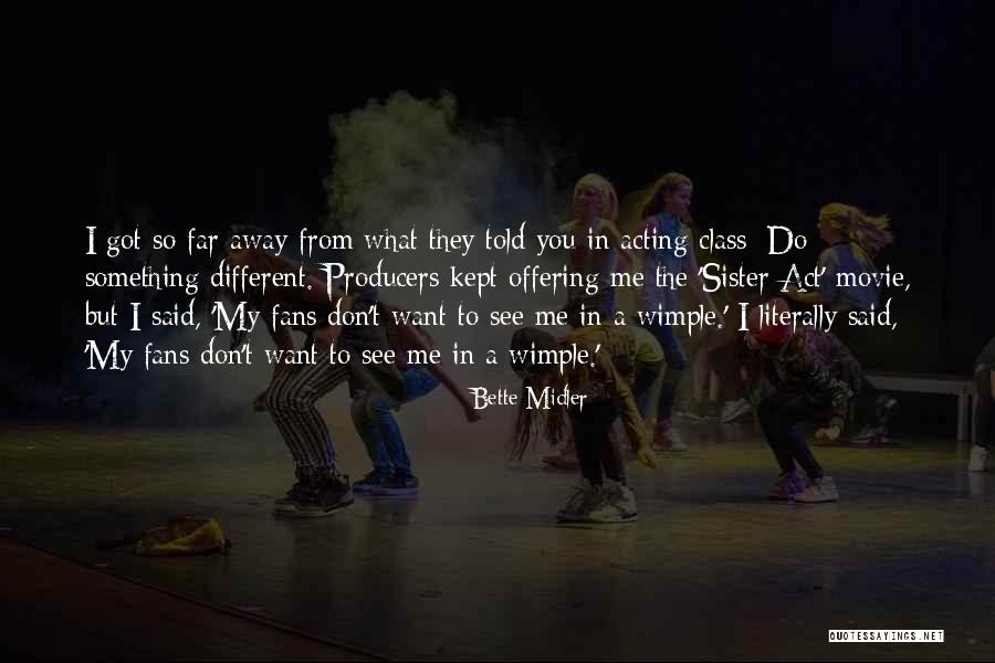 Boyaux Hydrauliques Quotes By Bette Midler Boyaux Hydrauliques Quotes By Bette Midler