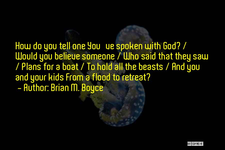 Boyce Quotes By Brian M. Boyce