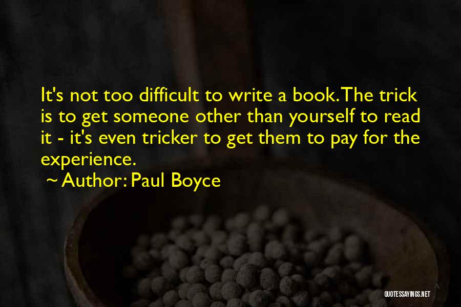 Boyce Quotes By Paul Boyce