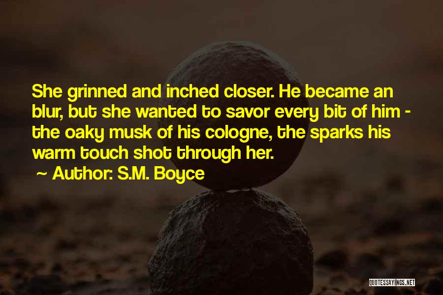 Boyce Quotes By S.M. Boyce