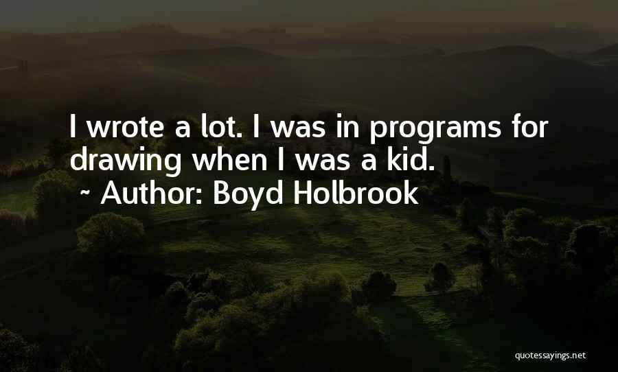 Boyd Holbrook Quotes 1229829