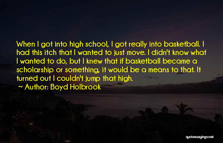 Boyd Holbrook Quotes 1838482