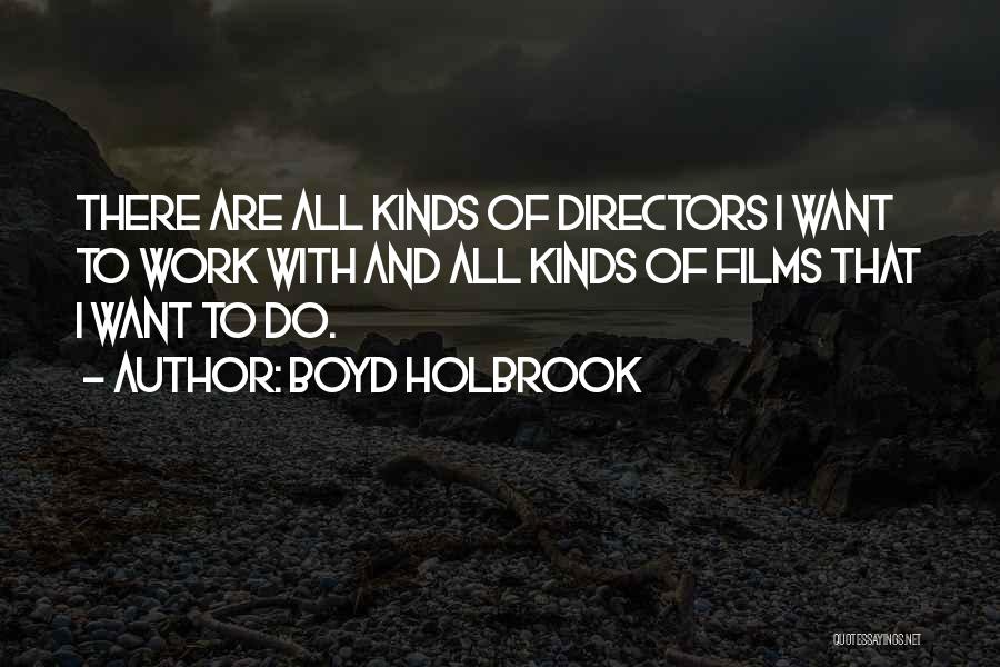 Boyd Holbrook Quotes 2249021