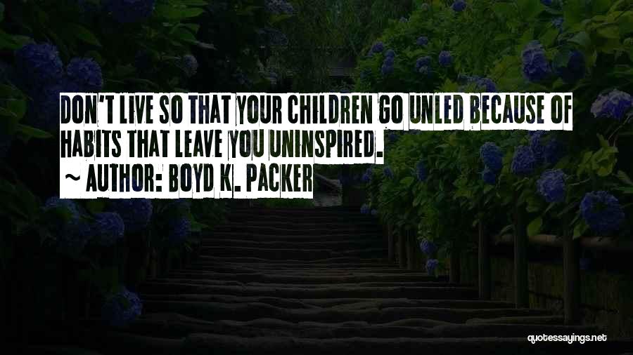 Boyd K. Packer Quotes 1002892