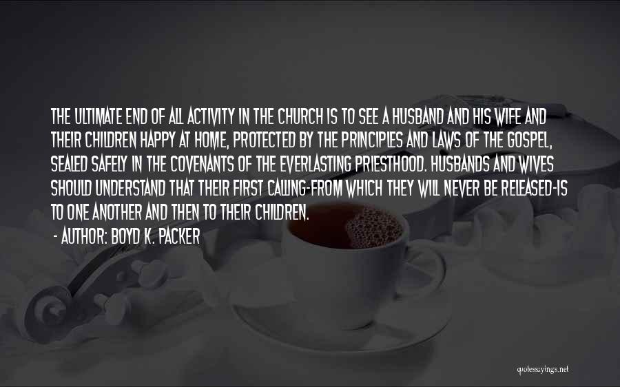 Boyd K. Packer Quotes 1079704