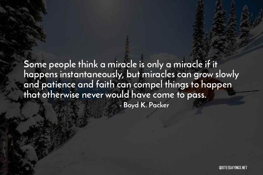 Boyd K. Packer Quotes 1502724