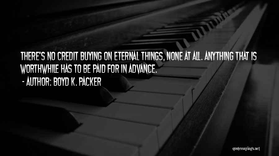 Boyd K. Packer Quotes 1682672