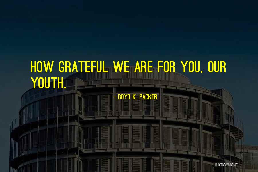 Boyd K. Packer Quotes 1770933 Boyd K. Packer Quotes 1770933
