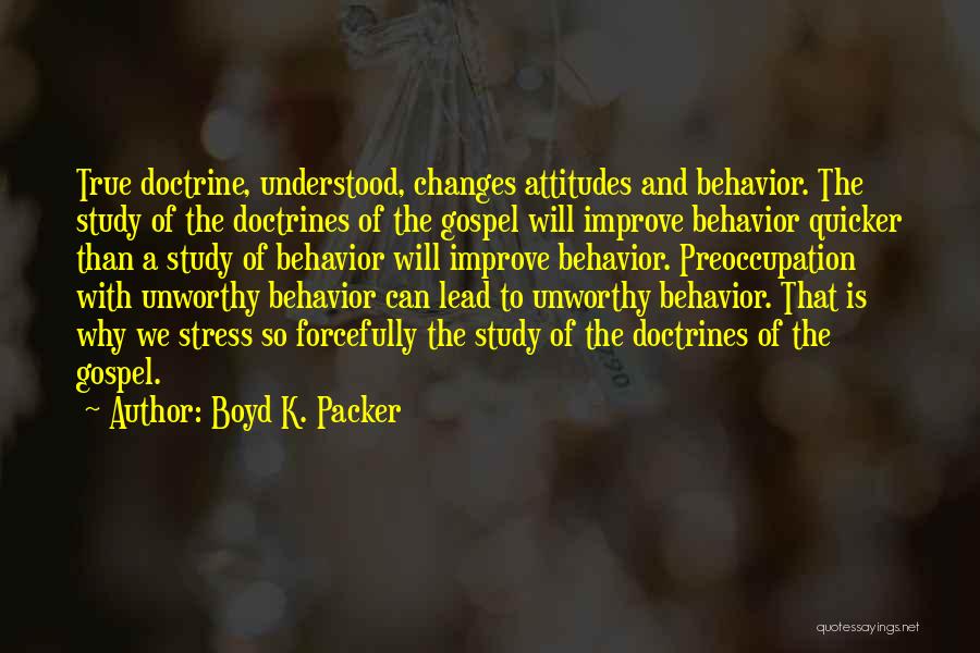 Boyd Packer Quotes By Boyd K. Packer