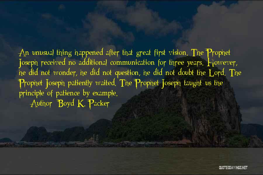 Boyd Packer Quotes By Boyd K. Packer