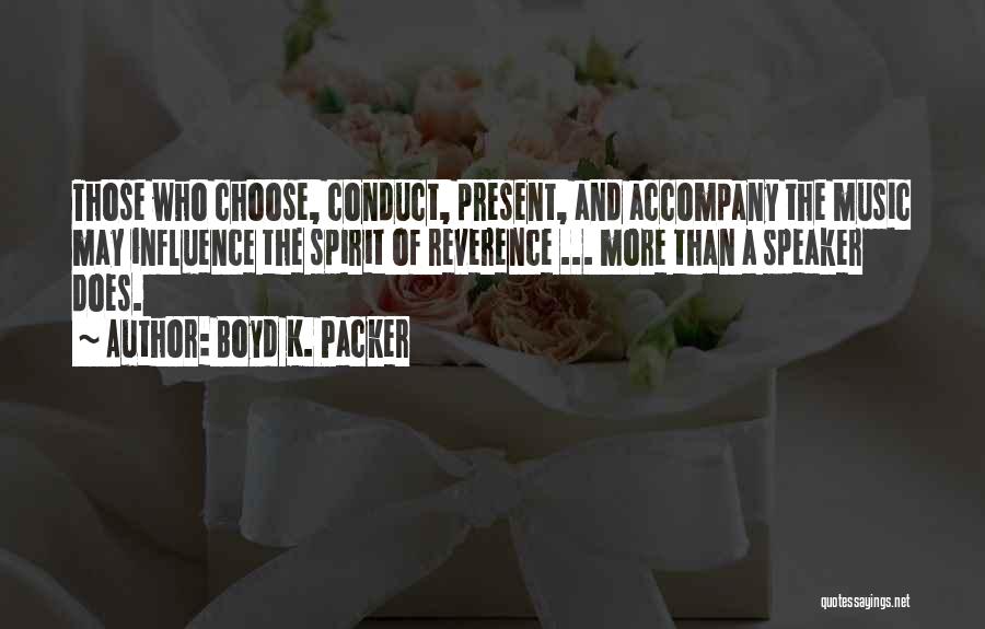 Boyd Packer Quotes By Boyd K. Packer