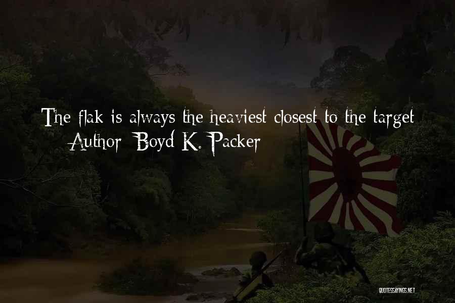 Boyd Packer Quotes By Boyd K. Packer