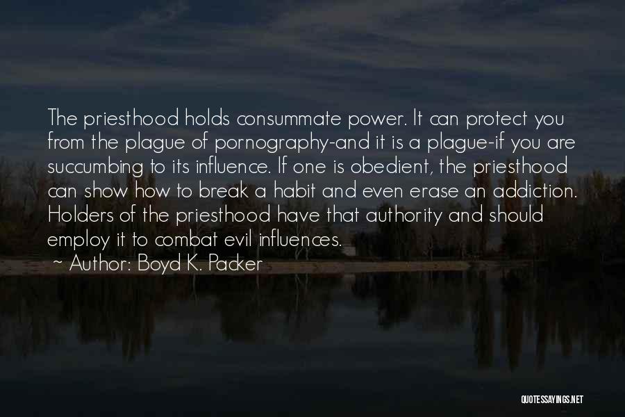 Boyd Packer Quotes By Boyd K. Packer