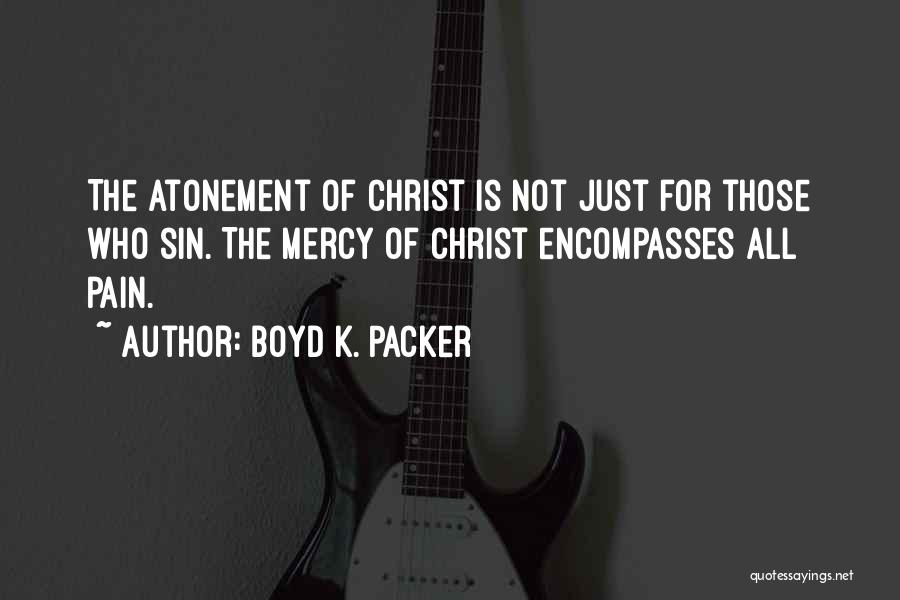 Boyd Packer Quotes By Boyd K. Packer