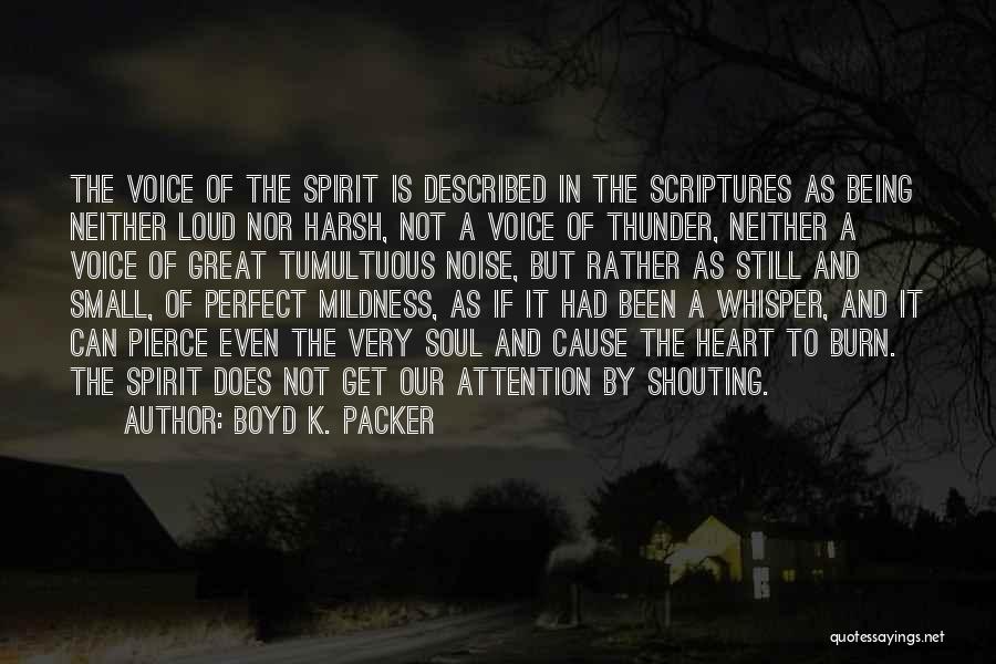 Boyd Packer Quotes By Boyd K. Packer