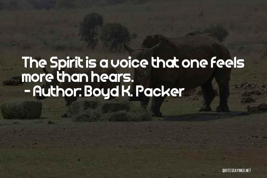 Boyd Quotes By Boyd K. Packer