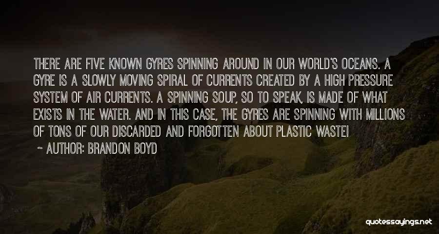 Boyd Quotes By Brandon Boyd