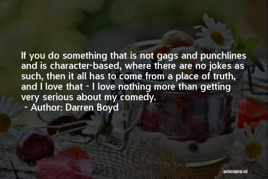 Boyd Quotes By Darren Boyd