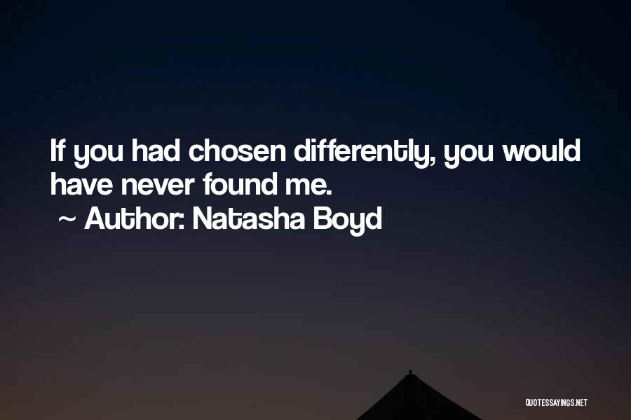 Boyd Quotes By Natasha Boyd