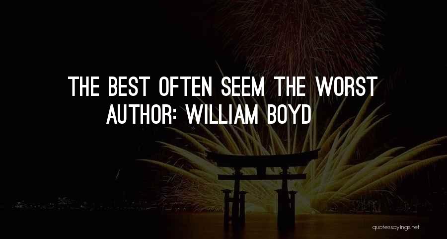 Boyd Quotes By William Boyd