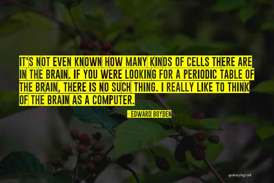 Boyden Quotes By Edward Boyden Boyden Quotes By Edward Boyden
