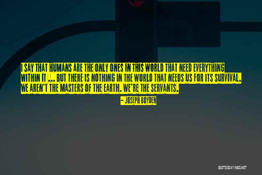 Boyden Quotes By Joseph Boyden Boyden Quotes By Joseph Boyden