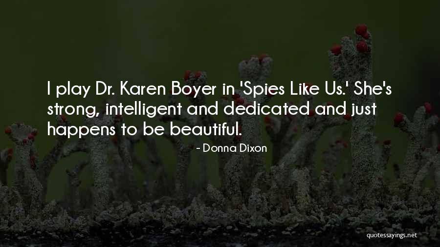 Boyer Quotes By Donna Dixon