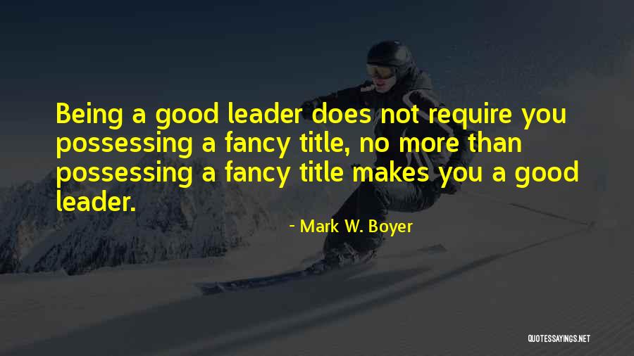 Boyer Quotes By Mark W. Boyer